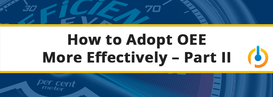 Adopting_OEE_More_Efficiently_Part_2