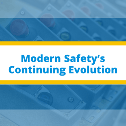 Modern Safety’s Continuing Evolution