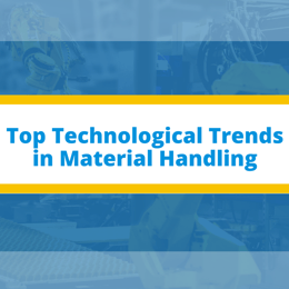 Top Technological Trends in Material Handling